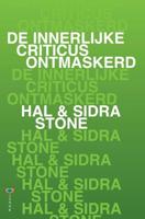 De innerlijke criticus ontmaskerd - Hal Stone, Sidra Stone - ebook