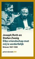 Elke vriendschap met mij is verderfelijk - Joseph Roth, Stefan Zweig - Paperback (9789029517232)