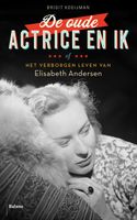 De oude actrice en ik - Brigit Kooijman - ebook - thumbnail