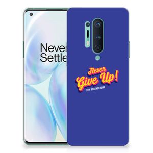 OnePlus 8 Pro Siliconen hoesje met naam Never Give Up