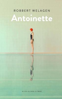 Antoinette - Robbert Welagen - eBook (9789038807447) Antoinette - Robbert Welagen - eBook (9789038807447)