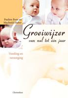 Groeiwijzer van nul tot een jaar - M. Huber, P. Bom - Paperback (9789062385928)