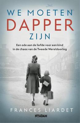 We moeten dapper zijn - Frances Liardet - eBook (9789046825815)
