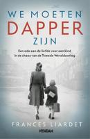 We moeten dapper zijn - Frances Liardet - eBook (9789046825815)