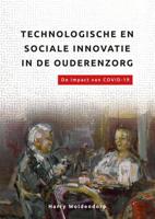 Technologische en sociale innovatie in de ouderenzorg - Harry Woldendorp - ebook
