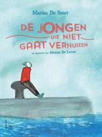 De jongen die niet gaat verhuizen - Marian de Smet, Mattias de Leeuw - Hardcover (9789024574223)