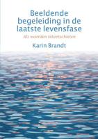 Beeldende begeleiding in de laatste levensfase - Karin Brandt - Hardcover (9789082913408)