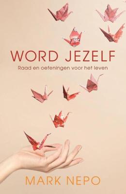 Word jezelf - Mark Nepo - eBook (9789021558172)