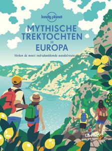 Reisinspiratieboek Lonely Planet Mythische trektochten in Europa | Lan