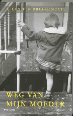 Weg van mijn moeder - E. ten Bruggencate - Paperback (9789059118485)