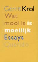 Wat mooi is is moeilijk - Gerrit Krol - eBook (9789021445236)