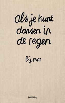 Als je kunt dansen in de regen - Bij Mar - Hardcover (9789493343054) Als je kunt dansen in de regen - Bij Mar - Hardcover (9789493343054)