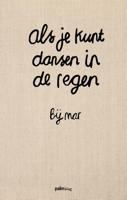Als je kunt dansen in de regen - Bij Mar - Hardcover (9789493343054)