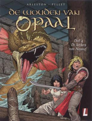 De Wouden van Opaal 4 - De kerkers van Nenuuf - Christophe Arleston - Paperback (9789024531363) De Wouden van Opaal 4 - De kerkers van Nenuuf - Christophe Arleston - Paperback (9789024531363)