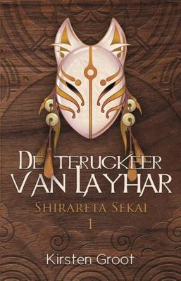 De terugkeer van Layhar - Kirsten Groot - eBook (9789463082303) De terugkeer van Layhar - Kirsten Groot - eBook (9789463082303)