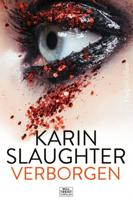 Karin  Slaughter Verborgen