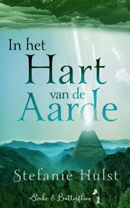 In het hart van de aarde - Stefanie Hulst - ebook