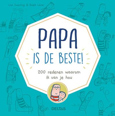 Papa is de beste! - Lisa Swerling, Ralph Lazar - Hardcover (9789044757286) Papa is de beste! - Lisa Swerling, Ralph Lazar - Hardcover (9789044757286)