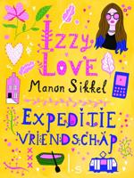IzzyLove 7 - Expeditie vriendschap - Manon Sikkel - eBook (9789024570485)