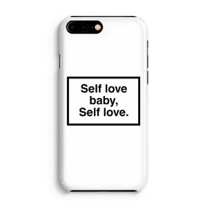 Self love: iPhone 8 Plus Volledig Geprint Hoesje