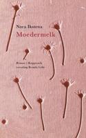 Moedermelk - Nora Ikstena - Paperback (9789083323909)
