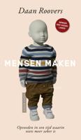 Mensen maken - Daan Roovers - eBook (9789044642988)