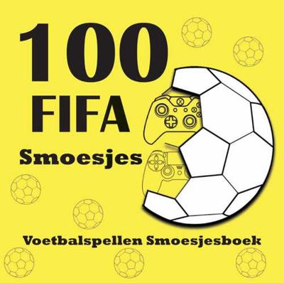 100 Fifa Smoesjes boek - Rachad - Paperback (9789082952704) 100 Fifa Smoesjes boek - Rachad - Paperback (9789082952704)
