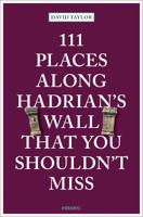 Reisgids 111 places in Places Along Hadrian's Wall That You Shouldn't - thumbnail