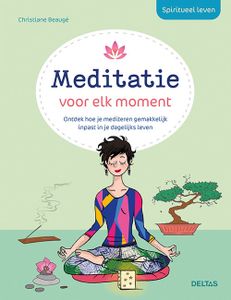 Spiritueel leven meditatie voor elk moment