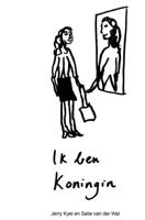 Ik ben Koningin - Jerry Kyei, Salie van der Wal - eBook (9789402151985)