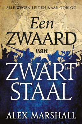 Een zwaard van zwart staal - Alex Marshall - ebook