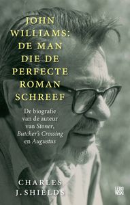 John Williams: de man die de perfecte roman schreef - Charles J. Shields - ebook