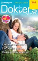 Liefde op voorschrift ; Liefde met spoed ; Onvergetelijk weekend - Kate Hardy, Carol Marinelli, Marion Lennox - ebook - thumbnail