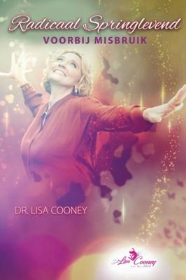 Radicaal Springlevend Voorbij Misbruik (Dutch) - Lisa Cooney - Paperback (9781634934350)