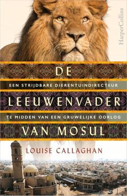 De leeuwenvader van Mosul - Louise Callaghan - Paperback (9789402704754)