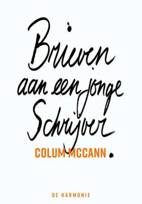Brieven aan een jonge schrijver - Colum McCann - Hardcover (9789463360302)