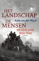 Het landschap, de mensen - Auke van der Woud - Hardcover (9789044645934)