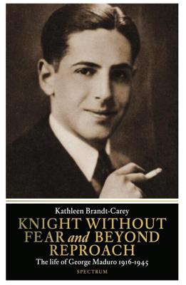 Knight without fear and beyond reproach - Kathleen Brandt-Carey - eBook (9789000349630) Knight without fear and beyond reproach - Kathleen Brandt-Carey - eBook (9789000349630)