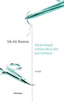 Als je iemand verliest die je niet kan verliezen - Ish Ait Hamou - eBook (9789460415005)