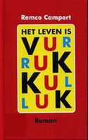 Het leven is vurrukkulluk - Remco Campert - thumbnail