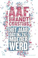 Het jaar dat ik (2x) keer moeder werd - Aaf Brandt Corstius - ebook - thumbnail