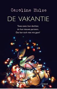 De vakantie - Caroline Hulse - ebook