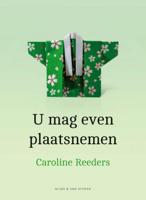 Caroline  Reeders U mag even plaatsnemen