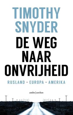 De weg naar onvrijheid - Timothy Snyder, Willem van Paassen - Paperback (9789026343292)