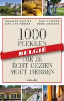 1000 plekken die je écht gezien moet hebben - België - Johan de Meester - Paperback (9789401432627)