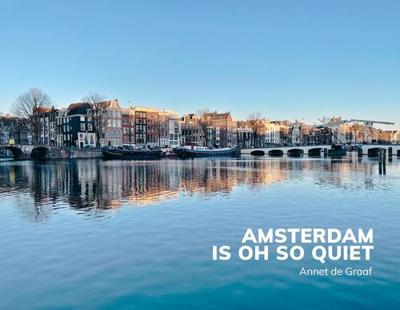 Amsterdam is oh so quiet - Annet de Graaf - ebook