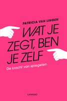 Wat je zegt, ben je zelf - Patricia van Lingen - ebook - thumbnail