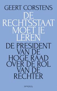 De rechtsstaat moet je leren - Geert Corstens, Reindert Kuiper - ebook