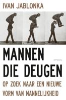 Mannen die deugen - Ivan Jablonka - Paperback (9789044645330)