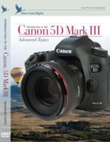 Blue Crane Digital Inleiding tot de Canon 5D Mark III: DVD met geavanceerde onderwerpen (zBC147)